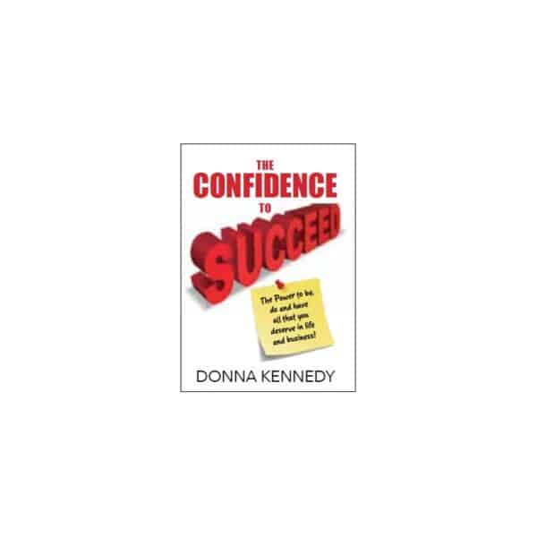 The Confidence to Succeed (Donna Kennedy)